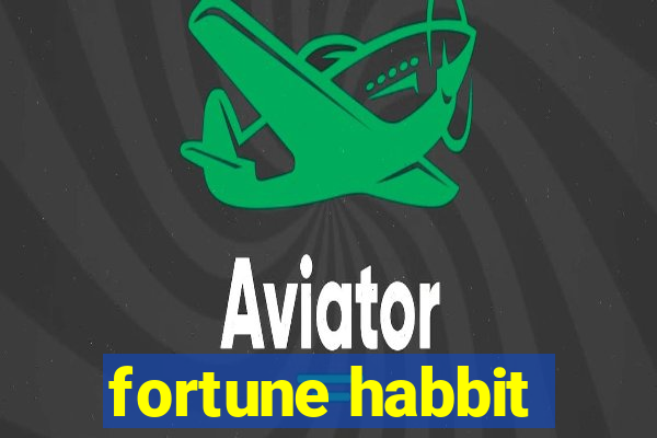 fortune habbit