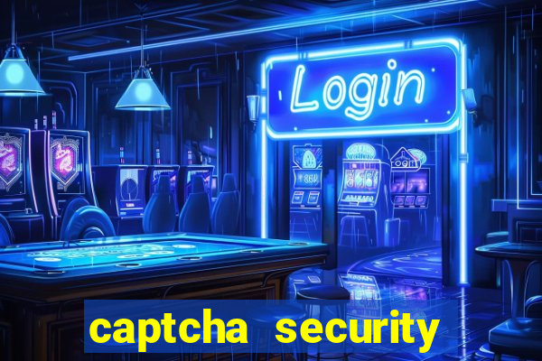 captcha security check betano