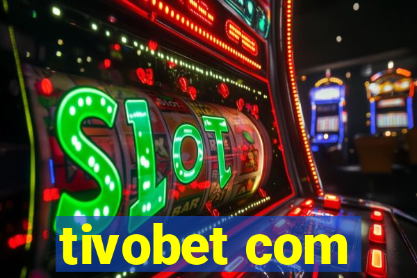 tivobet com