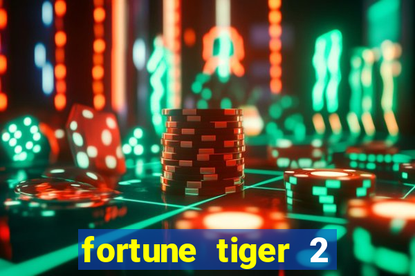 fortune tiger 2 demo grátis