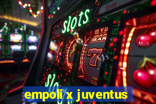 empoli x juventus