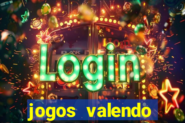 jogos valendo dinheiro online