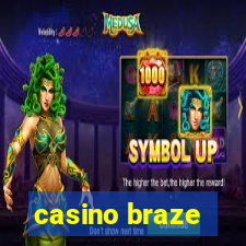 casino braze