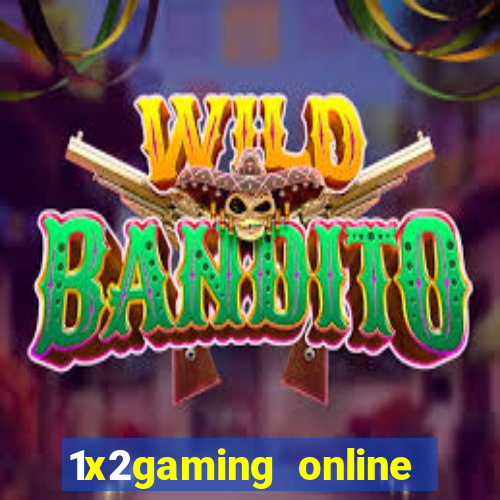 1x2gaming online casino sites