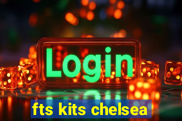 fts kits chelsea