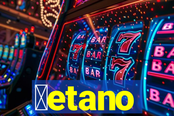 ɓetano