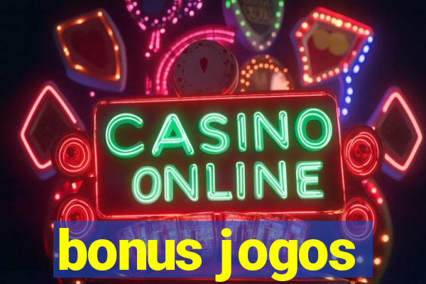 bonus jogos