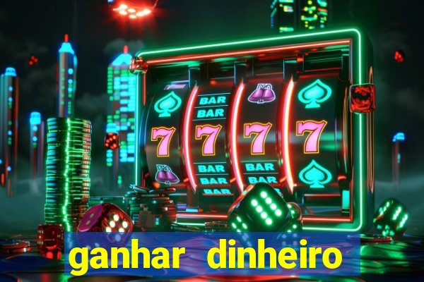 ganhar dinheiro jogos online