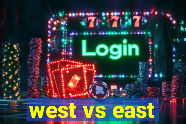 west vs east