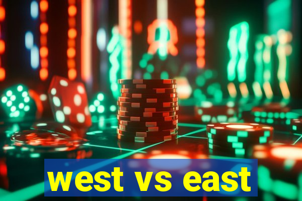 west vs east