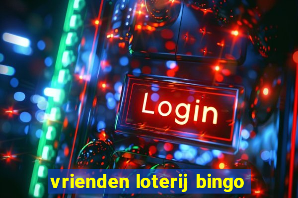 vrienden loterij bingo