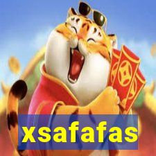 xsafafas