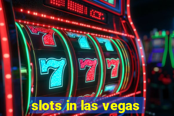 slots in las vegas