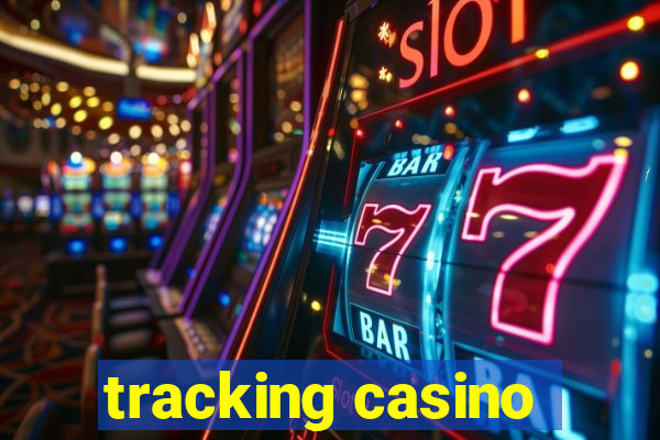 tracking casino