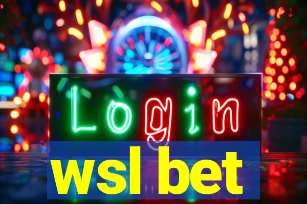 wsl bet