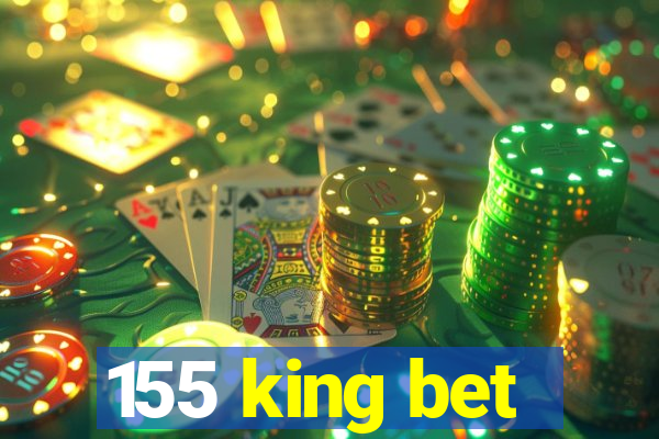 155 king bet