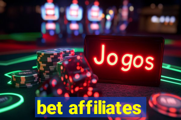 bet affiliates