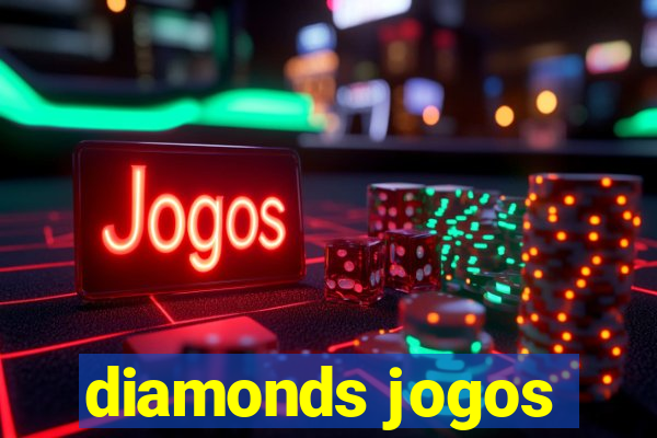 diamonds jogos