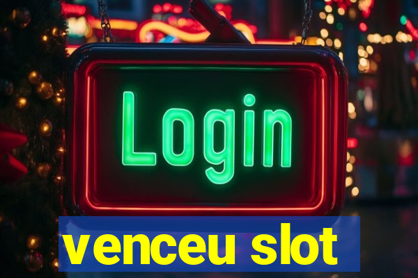 venceu slot