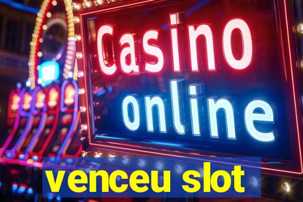 venceu slot