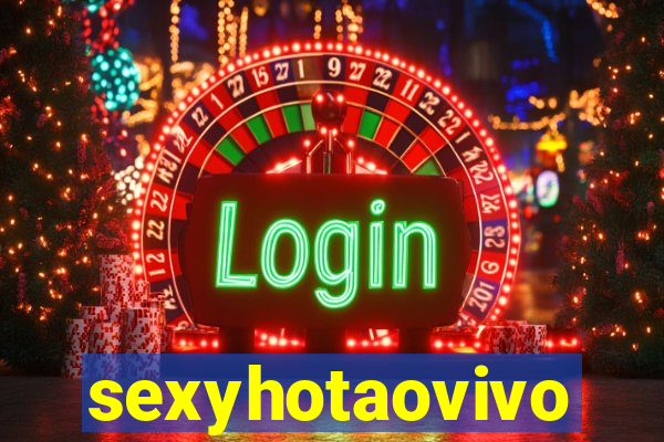 sexyhotaovivo