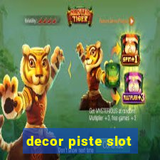 decor piste slot