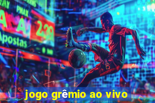 jogo grêmio ao vivo