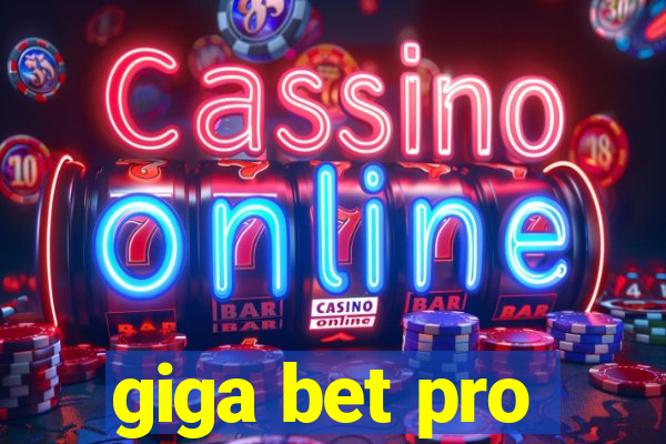 giga bet pro