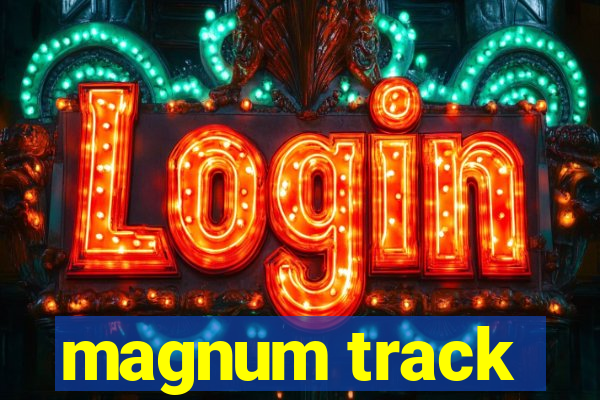 magnum track