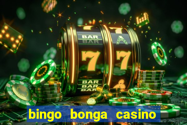 bingo bonga casino geen aanbetaling