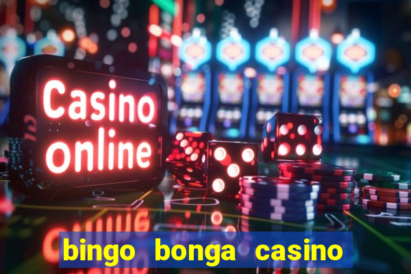 bingo bonga casino geen aanbetaling