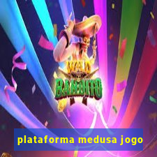 plataforma medusa jogo