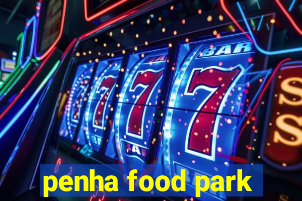 penha food park