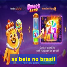 as bets no brasil