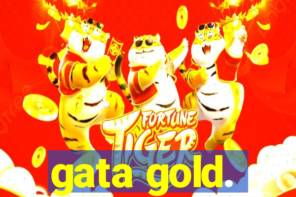 gata gold.