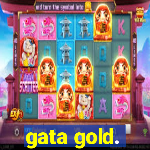 gata gold.