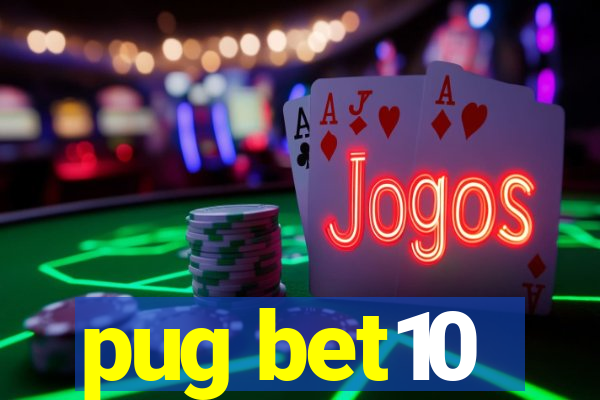 pug bet10