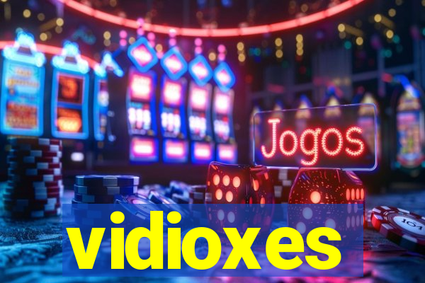 vidioxes