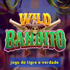 jogo do tigre e verdade