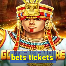 bets tickets