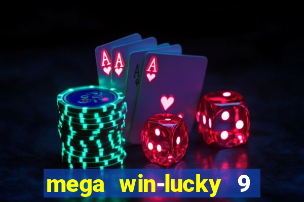 mega win-lucky 9 tongits pusoy