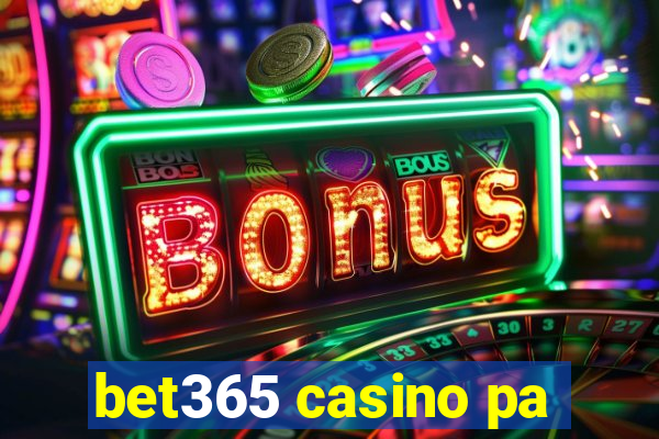 bet365 casino pa