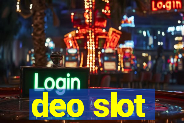 deo slot