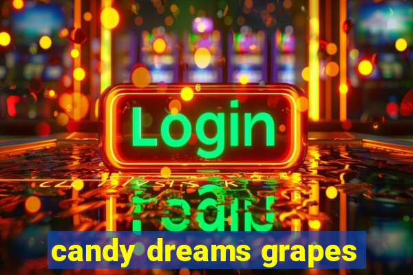 candy dreams grapes