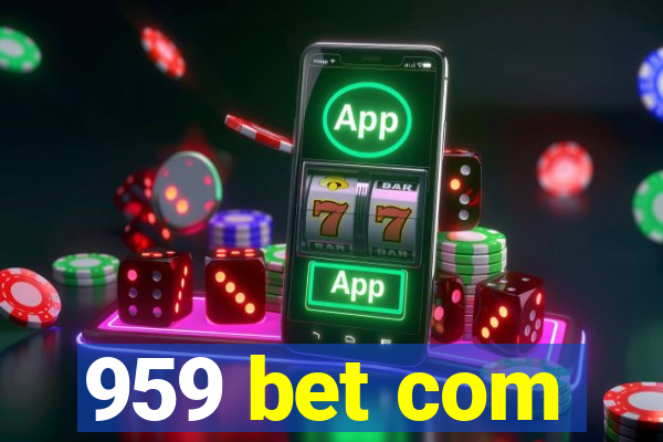 959 bet com