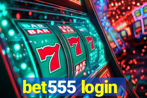 bet555 login