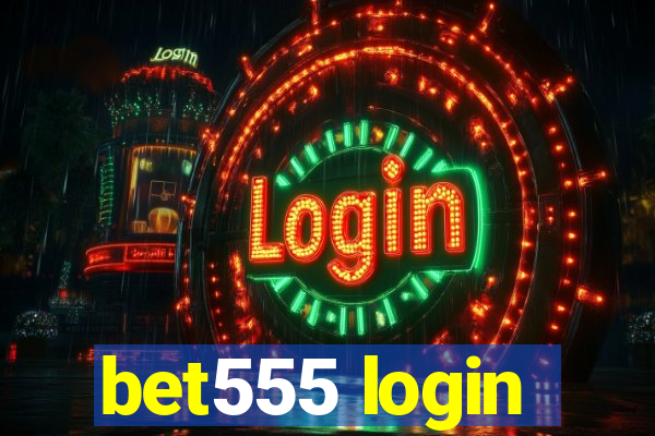 bet555 login