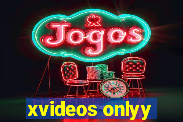 xvideos onlyy