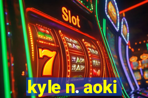 kyle n. aoki