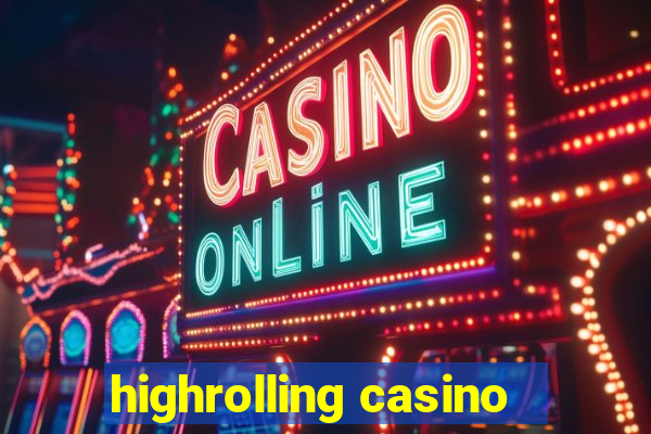 highrolling casino